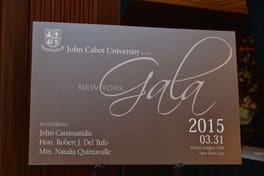 The gala sign: John Cabot University, Rome, New York Gala, March 31, 2015, Union League Club, New York City, honoring John Catsimatidis, Hon. Robert J. Del Tufo and Min. Natalia Quintavalle